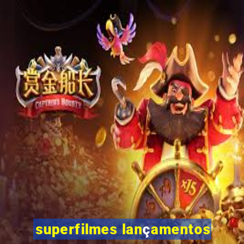 superfilmes lançamentos